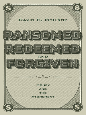 cover image of Ransomed, Redeemed, and Forgiven